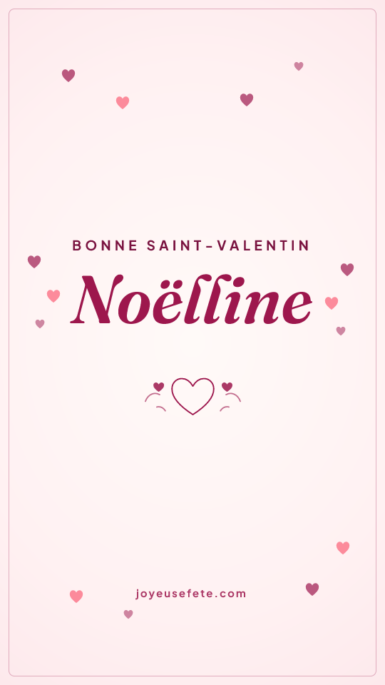 Image « Bonne Saint-Valentin Noëlline » au format story
