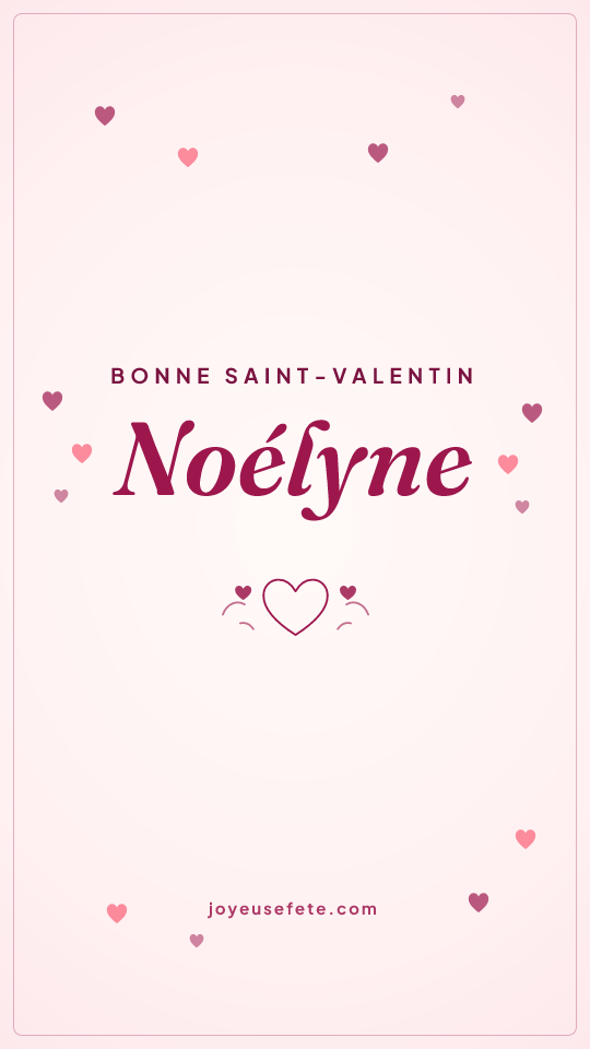 Image « Bonne Saint-Valentin Noélyne » au format story