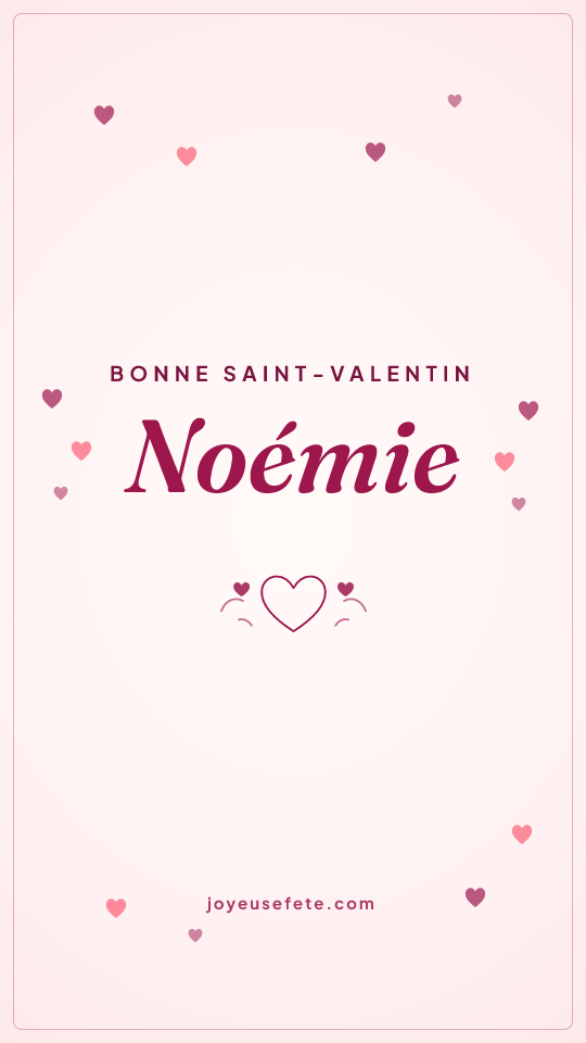 Image « Bonne Saint-Valentin Noémie » au format story