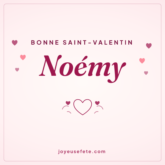 Image carrée « Bonne Saint-Valentin Noémy » pour WhatsApp