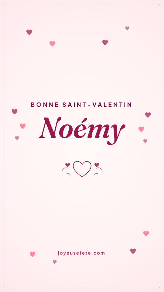 Image « Bonne Saint-Valentin Noémy » au format story
