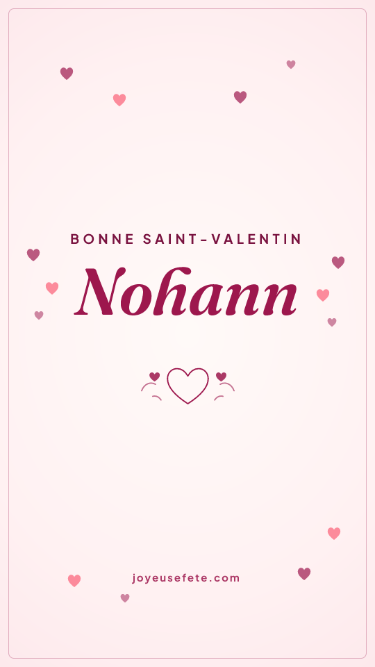 Image « Bonne Saint-Valentin Nohann » au format story