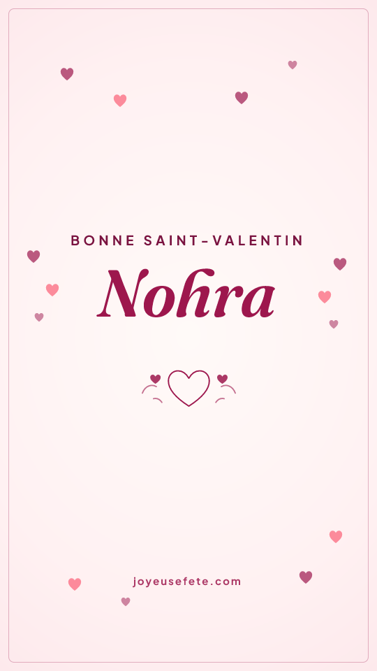 Image « Bonne Saint-Valentin Nohra » au format story