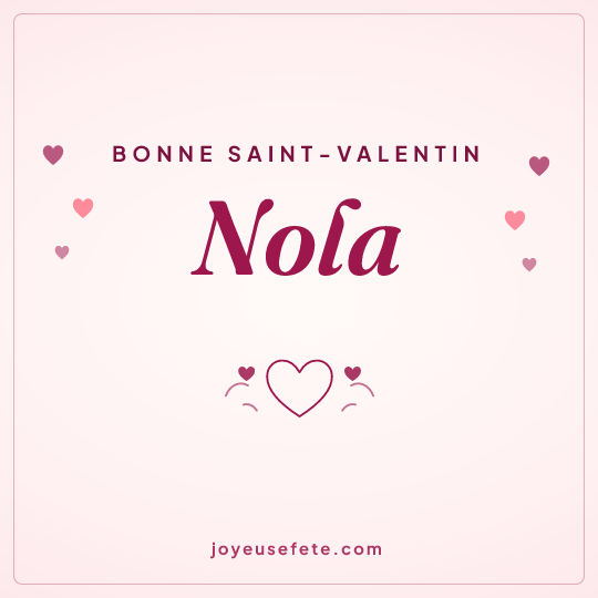 Image carrée « Bonne Saint-Valentin Nola » pour WhatsApp