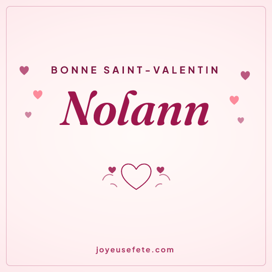 Image carrée « Bonne Saint-Valentin Nolann » pour WhatsApp