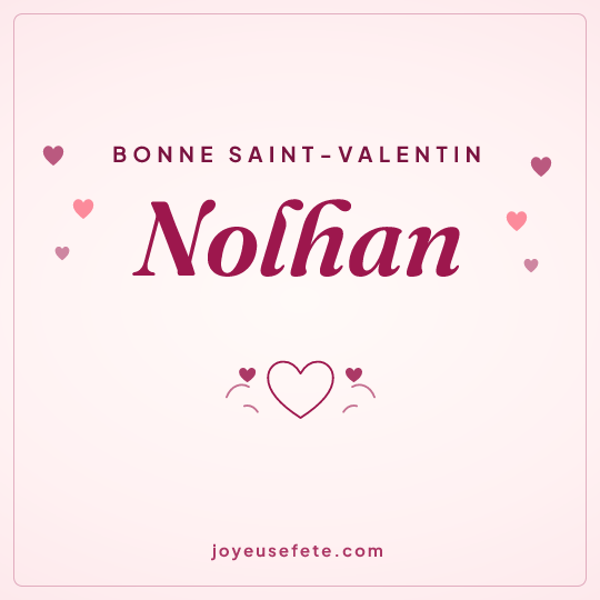 Image carrée « Bonne Saint-Valentin Nolhan » pour WhatsApp