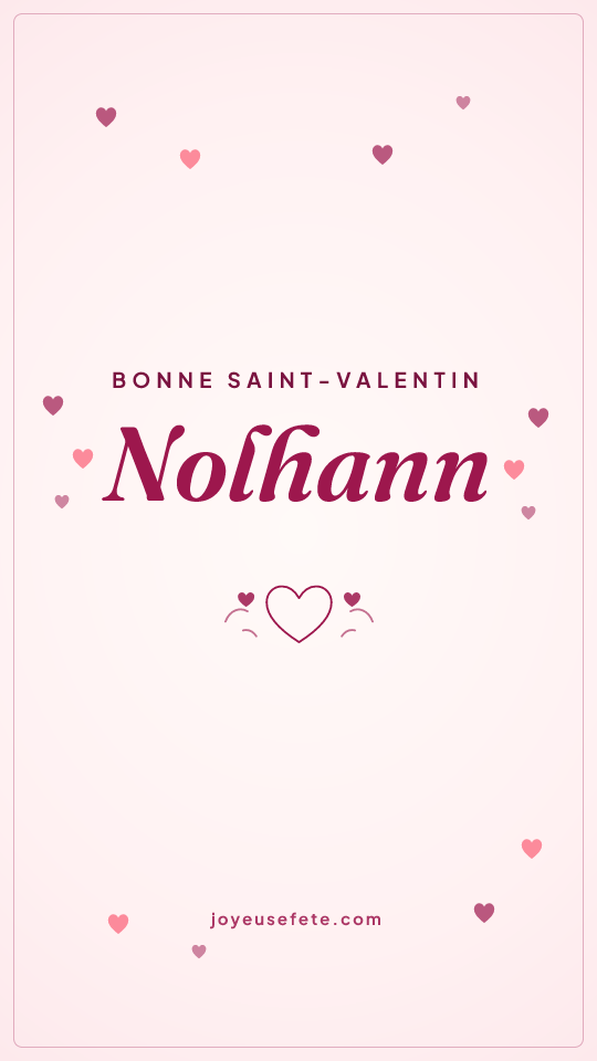 Image « Bonne Saint-Valentin Nolhann » au format story