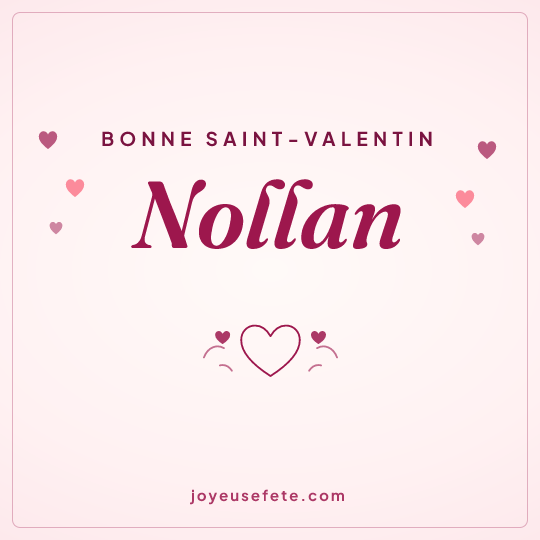 Image carrée « Bonne Saint-Valentin Nollan » pour WhatsApp