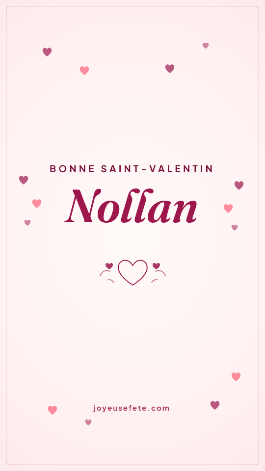 Image « Bonne Saint-Valentin Nollan » au format story