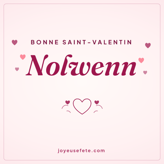 Image carrée « Bonne Saint-Valentin Nolwenn » pour WhatsApp