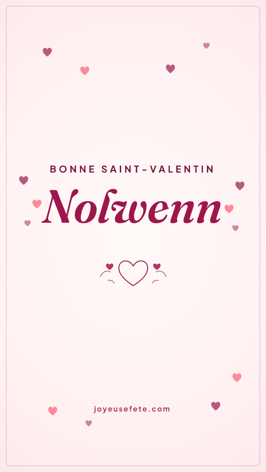 Image « Bonne Saint-Valentin Nolwenn » au format story