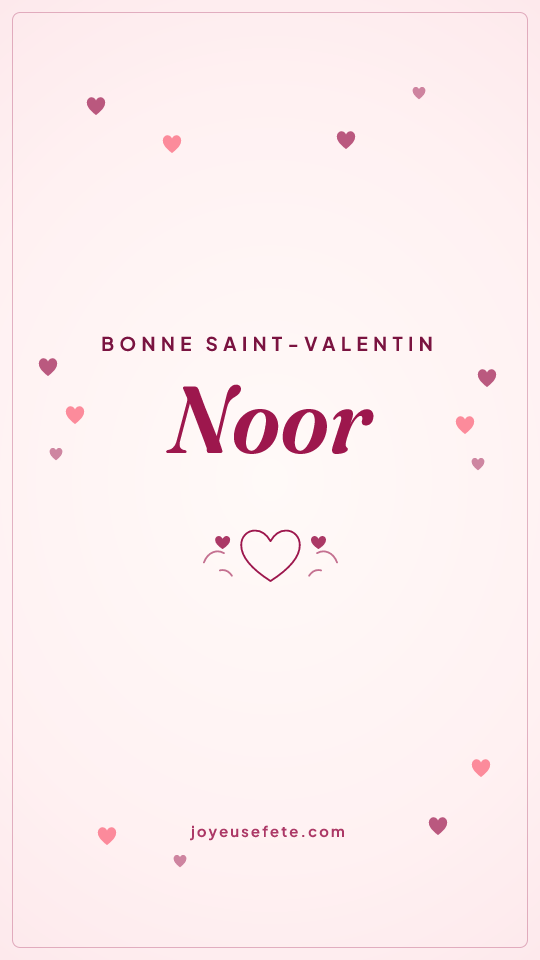 Image « Bonne Saint-Valentin Noor » au format story