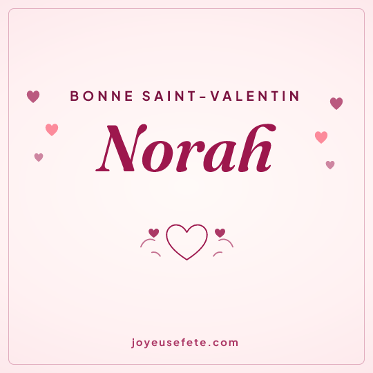 Image carrée « Bonne Saint-Valentin Norah » pour WhatsApp