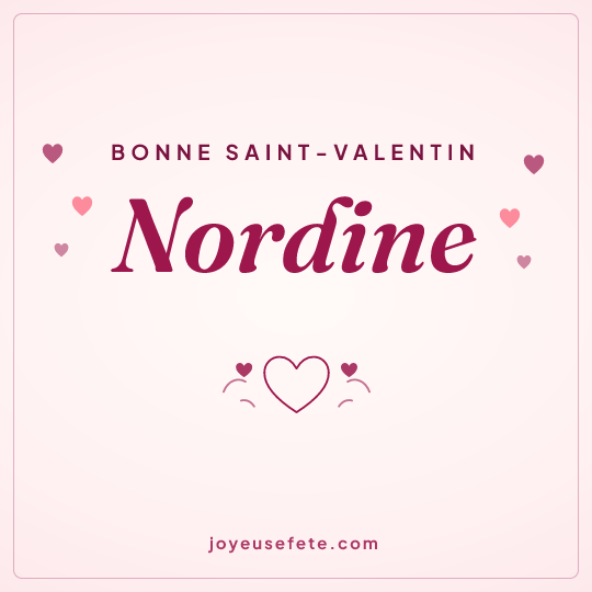 Image carrée « Bonne Saint-Valentin Nordine » pour WhatsApp