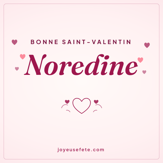 Image carrée « Bonne Saint-Valentin Noredine » pour WhatsApp