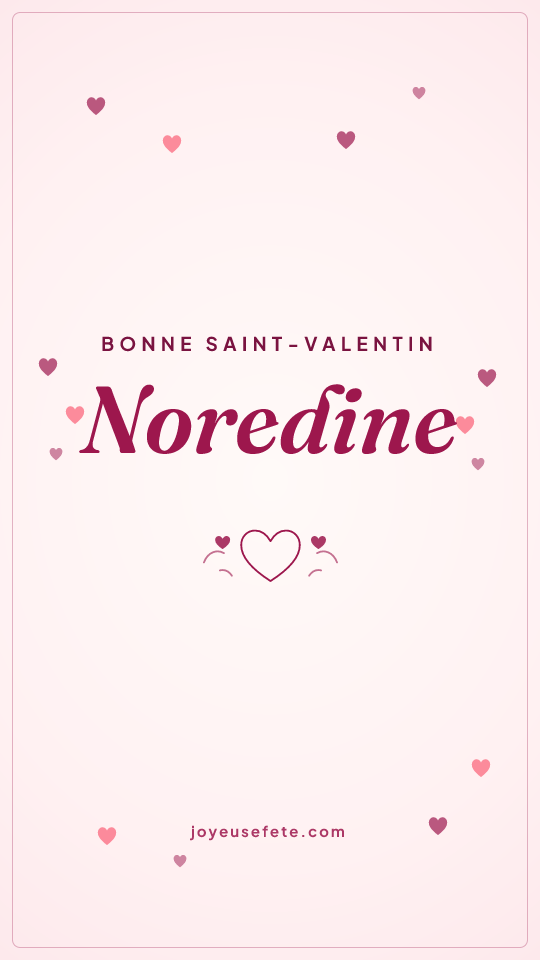 Image « Bonne Saint-Valentin Noredine » au format story