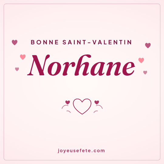 Image carrée « Bonne Saint-Valentin Norhane » pour WhatsApp