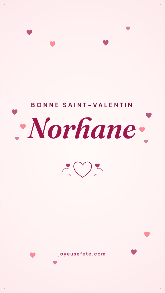 Image « Bonne Saint-Valentin Norhane » au format story