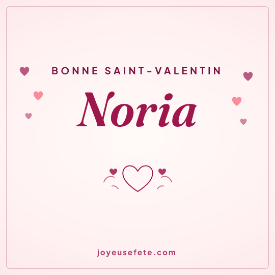 Image carrée « Bonne Saint-Valentin Noria » pour WhatsApp
