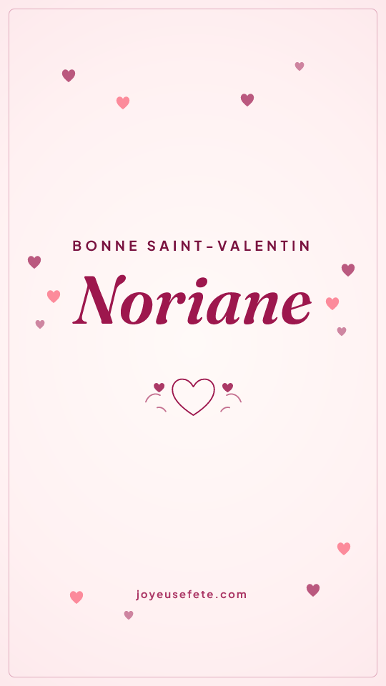 Image « Bonne Saint-Valentin Noriane » au format story