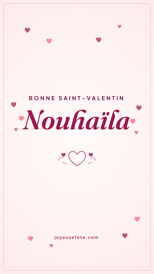 Image « Bonne Saint-Valentin Nouhaïla » au format story