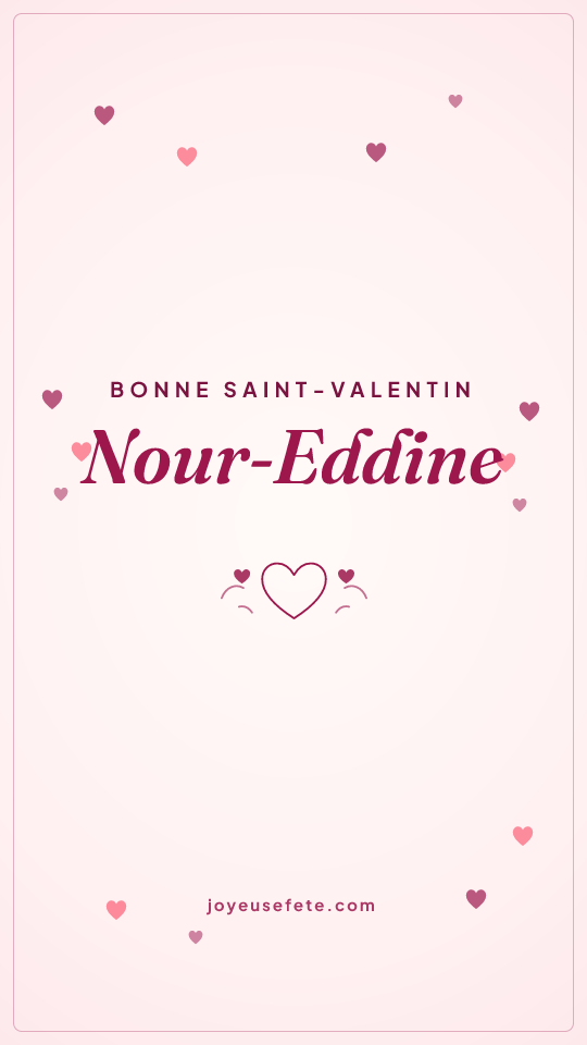 Image « Bonne Saint-Valentin Nour-Eddine » au format story