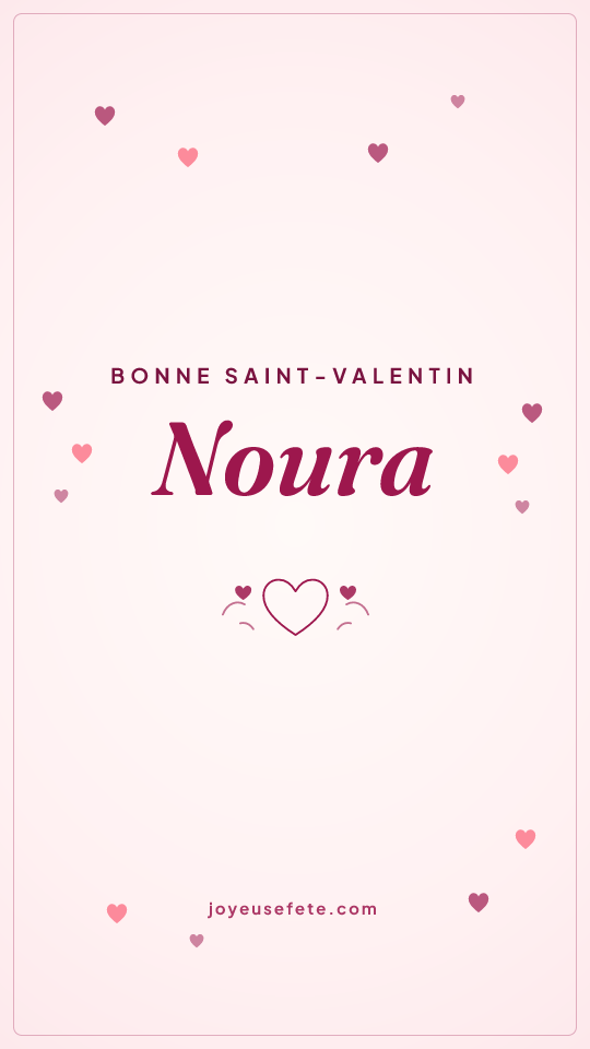 Image « Bonne Saint-Valentin Noura » au format story