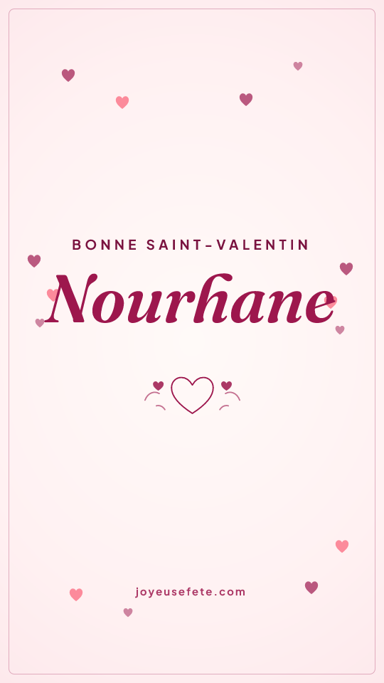 Image « Bonne Saint-Valentin Nourhane » au format story