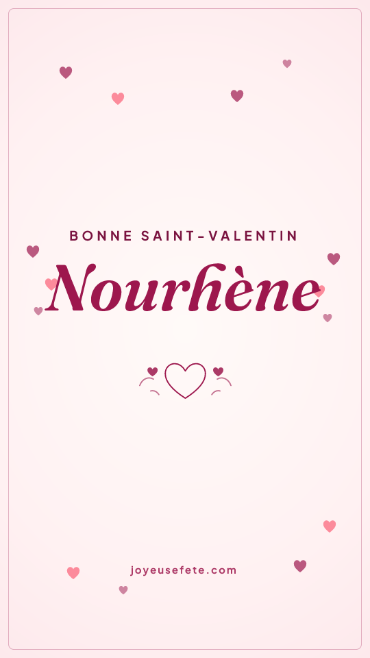Image « Bonne Saint-Valentin Nourhène » au format story