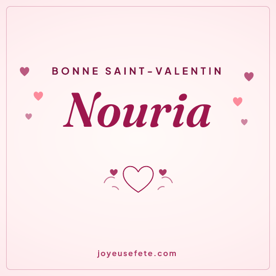 Image carrée « Bonne Saint-Valentin Nouria » pour WhatsApp