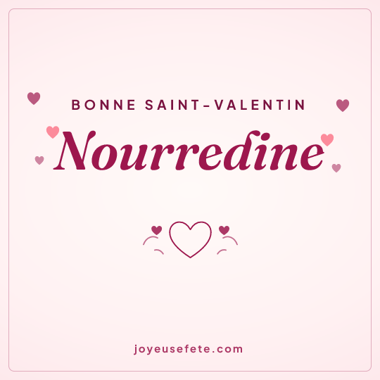 Image carrée « Bonne Saint-Valentin Nourredine » pour WhatsApp