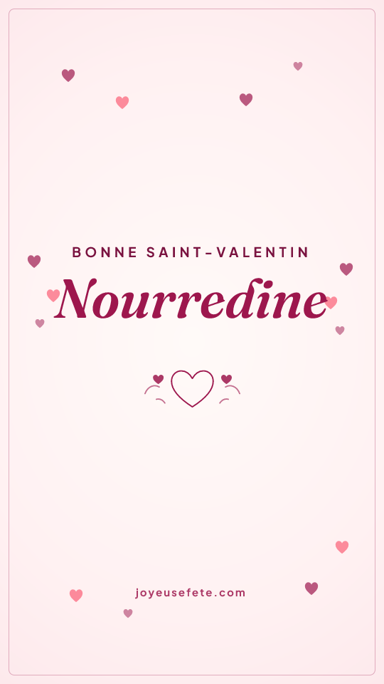 Image « Bonne Saint-Valentin Nourredine » au format story