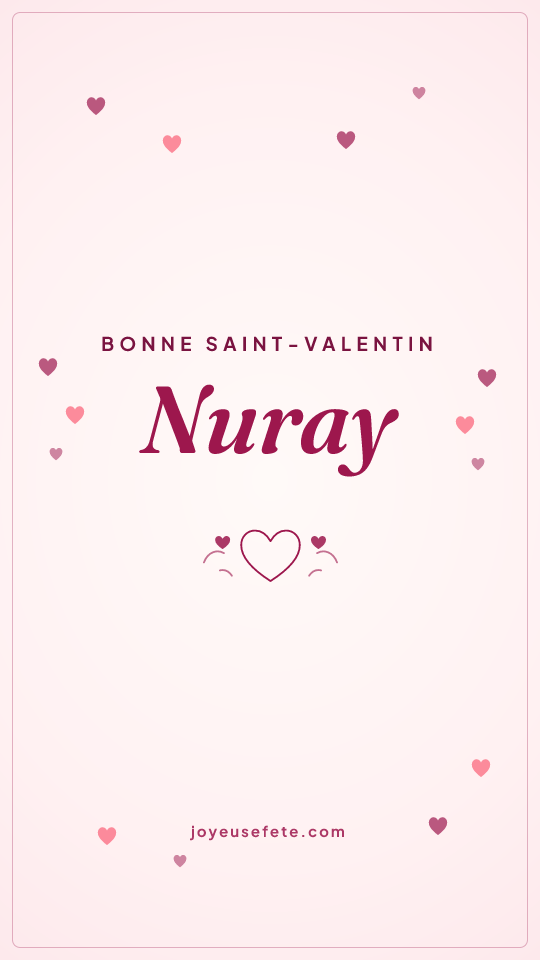 Image « Bonne Saint-Valentin Nuray » au format story
