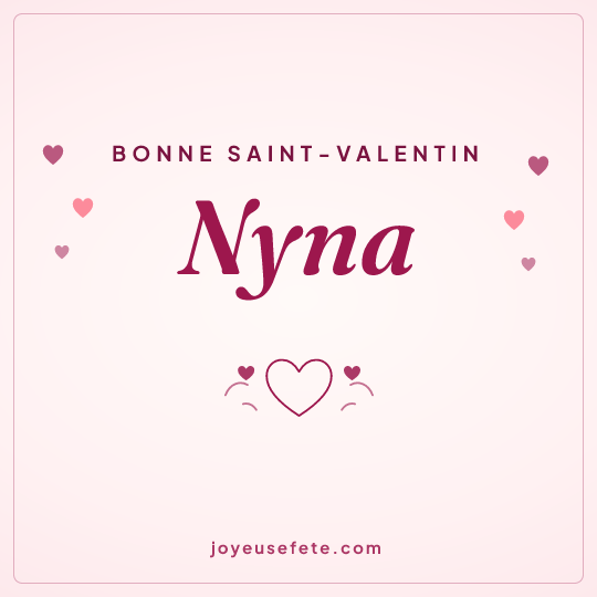 Image carrée « Bonne Saint-Valentin Nyna » pour WhatsApp