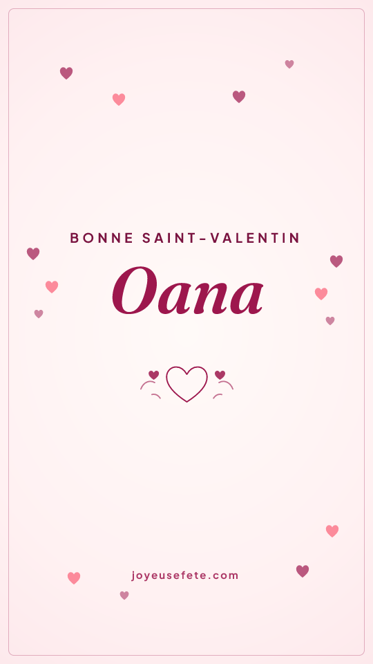 Image « Bonne Saint-Valentin Oana » au format story