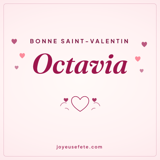 Image carrée « Bonne Saint-Valentin Octavia » pour WhatsApp