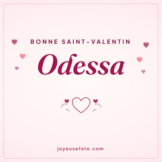 Image carrée « Bonne Saint-Valentin Odessa » pour WhatsApp