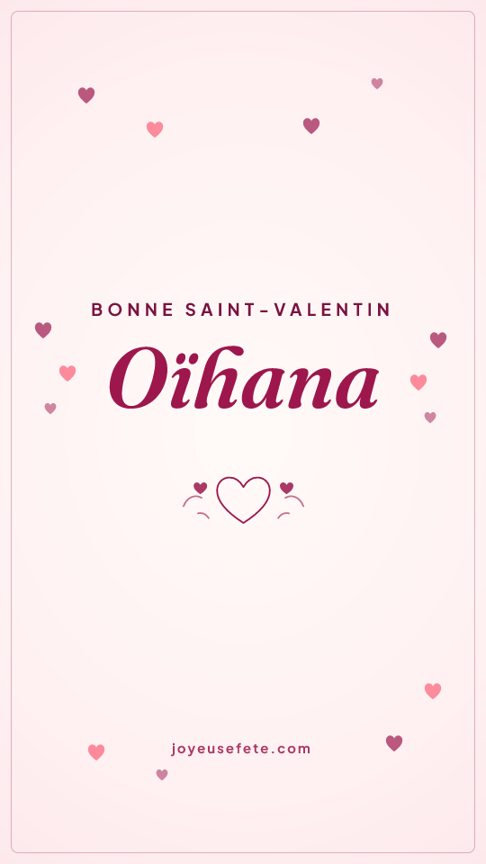 Image « Bonne Saint-Valentin Oïhana » au format story