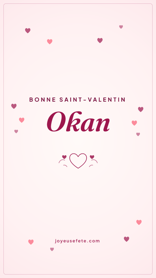 Image « Bonne Saint-Valentin Okan » au format story