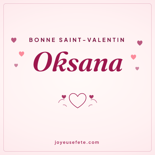 Image carrée « Bonne Saint-Valentin Oksana » pour WhatsApp