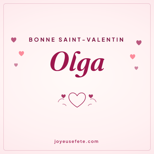 Image carrée « Bonne Saint-Valentin Olga » pour WhatsApp