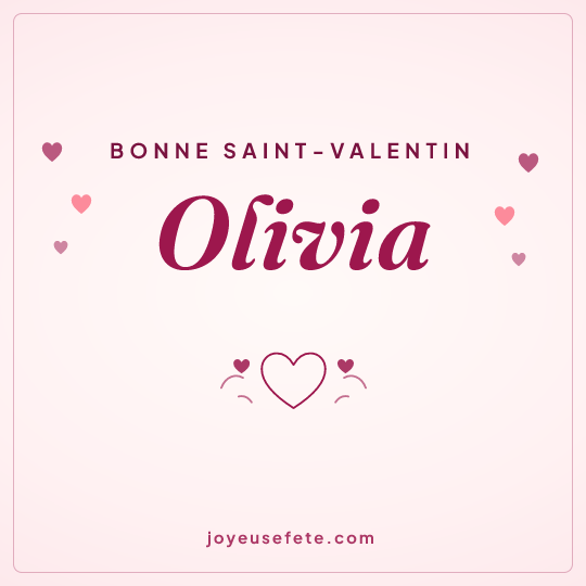 Image carrée « Bonne Saint-Valentin Olivia » pour WhatsApp
