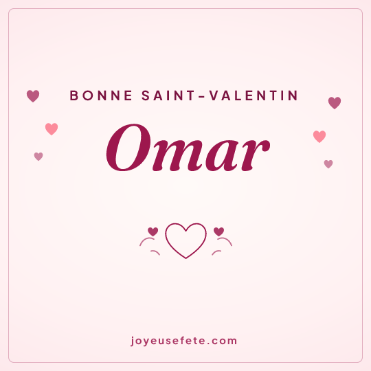 Image carrée « Bonne Saint-Valentin Omar » pour WhatsApp