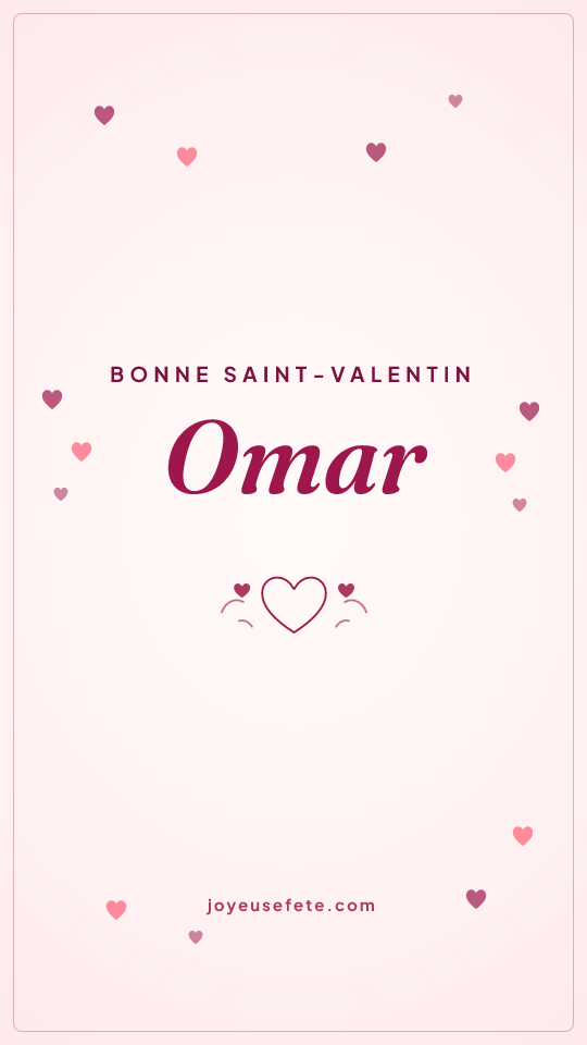 Image « Bonne Saint-Valentin Omar » au format story