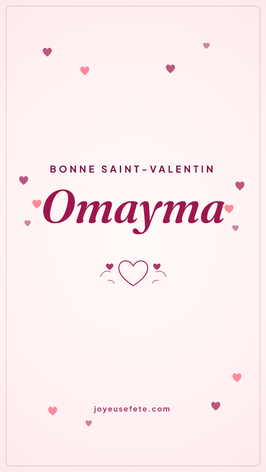 Image « Bonne Saint-Valentin Omayma » au format story