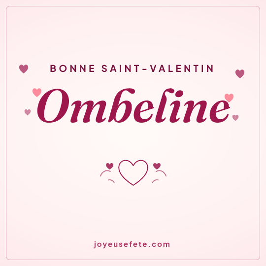 Image carrée « Bonne Saint-Valentin Ombeline » pour WhatsApp