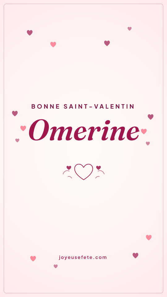 Image « Bonne Saint-Valentin Omerine » au format story