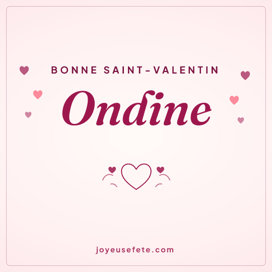 Image carrée « Bonne Saint-Valentin Ondine » pour WhatsApp