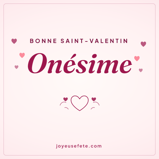 Image carrée « Bonne Saint-Valentin Onesime » pour WhatsApp
