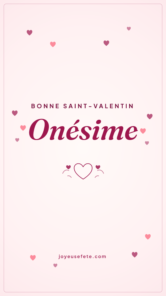 Image « Bonne Saint-Valentin Onesime » au format story